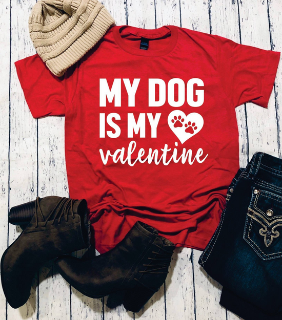 My Dog Is My Valentine Graphic Tee